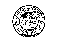 BIG GUY RUSTY AND THE BOY ROBOT