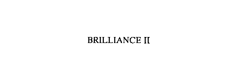 BRILLIANCE II