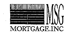 MSG MORTGAGE.INC