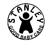 STANLEY GOOD BABY CARE