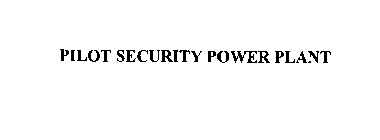 PILOT SECURITY POWER PLANT