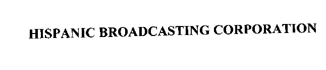 HISPANIC BROADCASTING CORPORATION