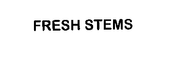 FRESH STEMS