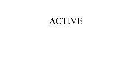 ACTIVE