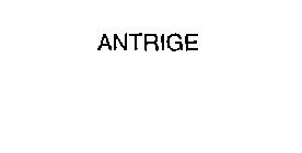 ANTRIGE