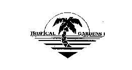 TROPICAL GARDENS I