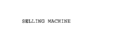 SELLING MACHINE