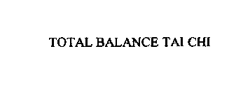 TOTAL BALANCE TAI CHI