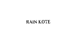 RAIN KOTE