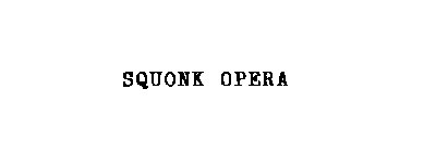 SQUONK OPERA