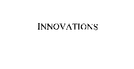 INNOVATIONS