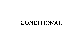 CONDITIONAL