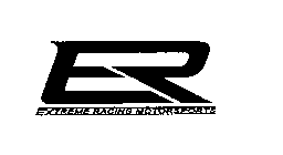 ER EXTREME RACING MOTORSPORTS