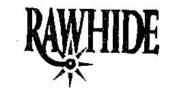 RAWHIDE