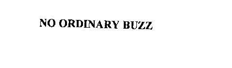 NO ORDINARY BUZZ