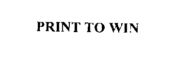 PRINT TO WIN