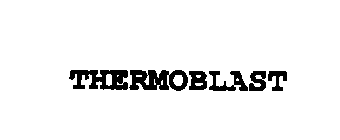 THERMOBLAST