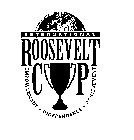 INTERNATIONAL ROOSEVELT CUP EMPOWERMENTINDEPENDENCE ACHIEVEMENT