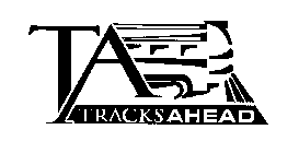 TA TRACKS AHEAD