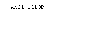 ANTI-COLOR