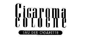 CIGAROMA COLOGNE EAU DER CIGARETTE