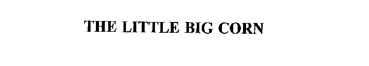 THE LITTLE BIG CORN