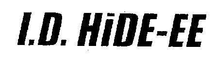 I.D. HIDE-EE