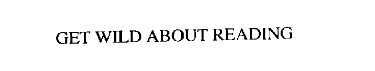 GET WILD ABOUT READING