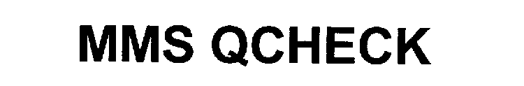 MMS QCHECK