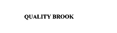 QUALITY BROOK