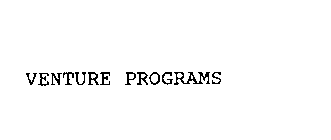 VENTURE PROGRAMS