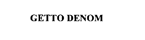 GETTO DENOM