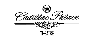 CADILLAC PALACE THEATRE