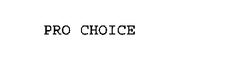 PRO CHOICE