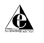 E ENTERPRISE EDITION