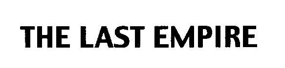 THE LAST EMPIRE