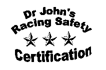 DR JOHN'S RACING SAFETY CERTIFICATION