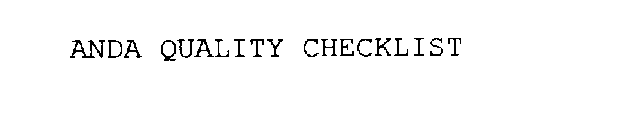 ANDA QUALITY CHECKLIST