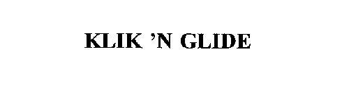 KLIK 'N GLIDE