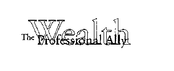 THE PROFESSIONAL WEALTH ALLY