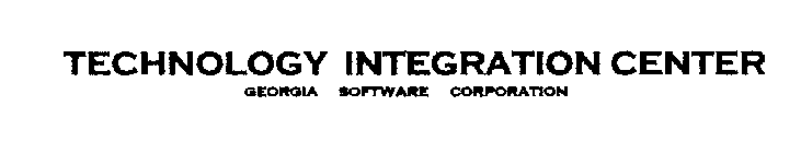 TECHNOLOGY INTEGRATION CENTER GEORGIA SOFTWARE CORPORATION