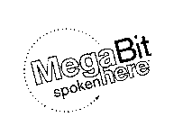 MEGABIT SPOKENHERE