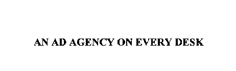AN AD AGENCY ON EVERY DESK