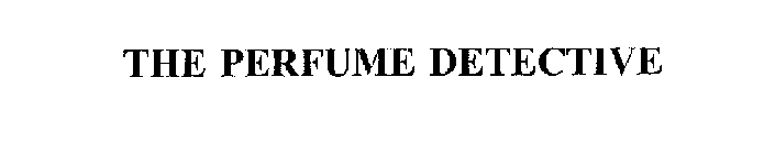 THE PERFUME DETECTIVE