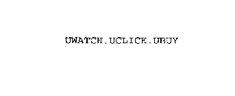 UWATCH.UCLICK.UBUY