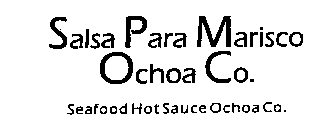 SALSA PARA MARISCO OCHOA CO. SEAFOOD HOT SAUCE OCHOA CO.