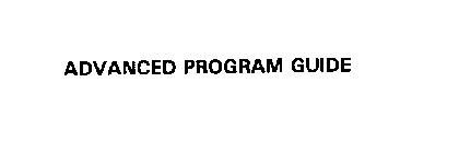 ADVANCED PROGRAM GUIDE