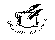 RINGLING SKYPIGS