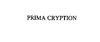 PRIMA CRYPTION
