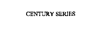 CENTURY SERIES